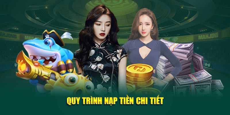 Quy trình nạp tiền chi tiết