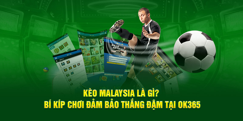 Kèo malaysia ok365