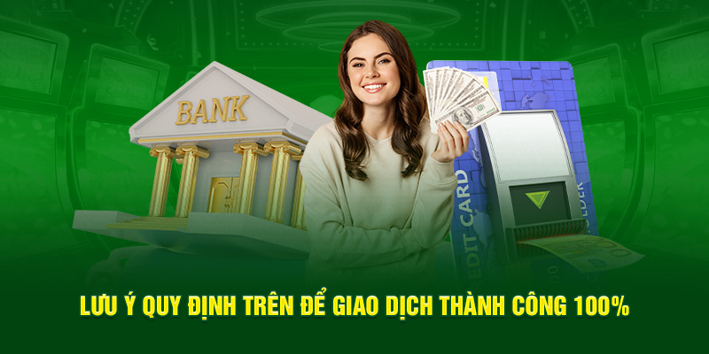 Lưu ý quy định trên để giao dịch thành công 100%