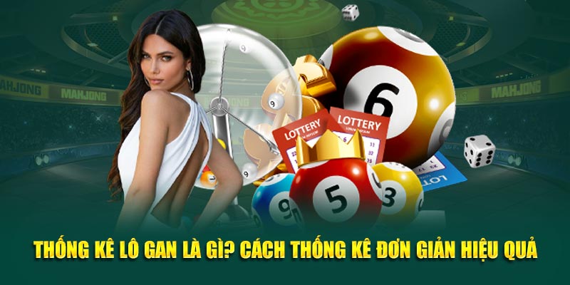 Thống kê lô gan ok365 hiệu quả